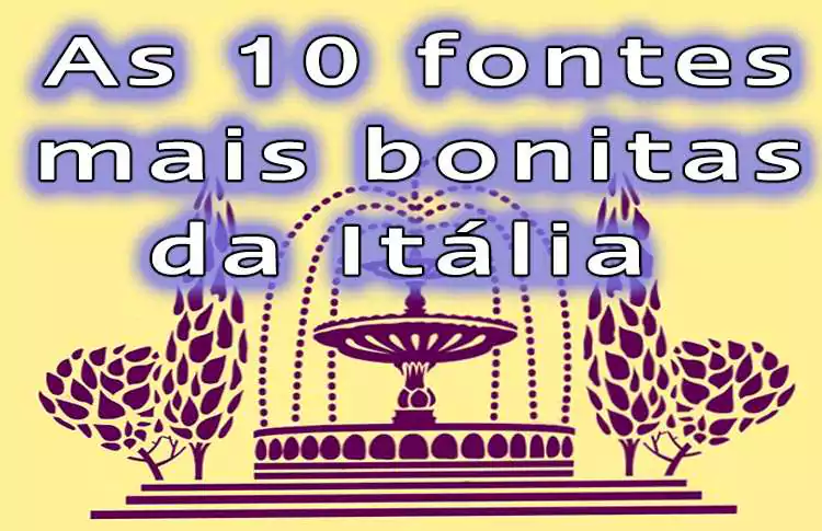 As 10 fontes mais bonitas da Itália