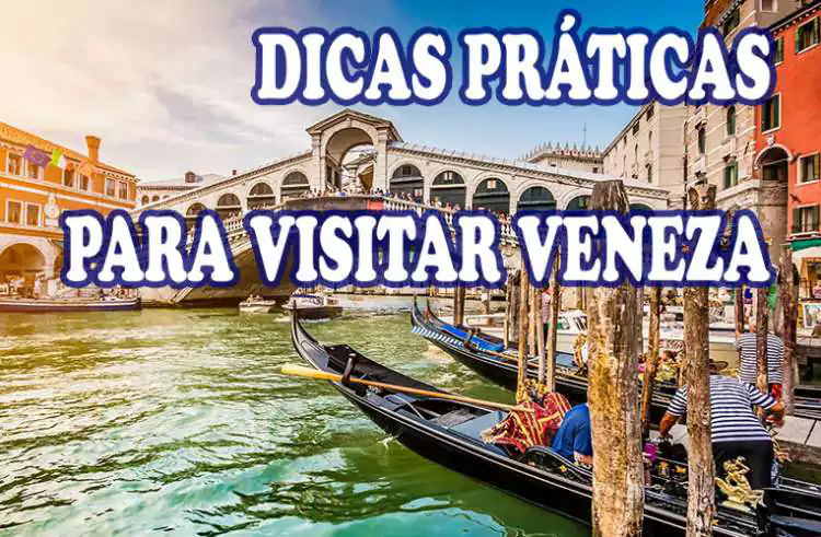 DICAS PRÁTICAS PARA VISITAR VENEZA